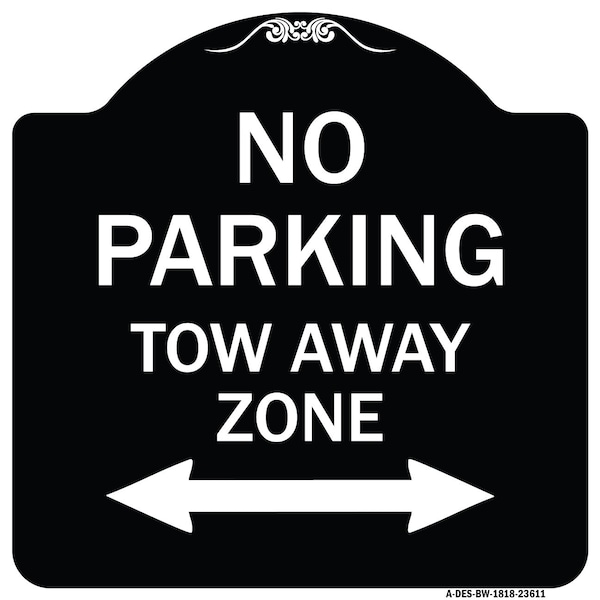 No Parking Tow Away Zone W/ Bidirectional Arrow Heavy-Gauge Aluminum Sign, 18" x 18", BW-1818-23611
